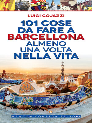 cover image of 101 cose da fare a Barcellona almeno una volta nella vita